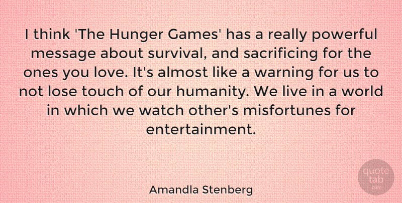 Amandla Stenberg Quote About Powerful, Sacrifice, Thinking: I Think The Hunger Games...