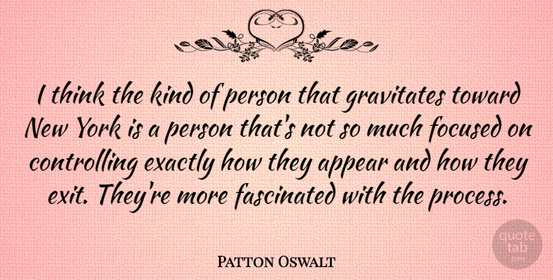 Patton Oswalt Quote About New York, Thinking, Exit: I Think The Kind Of...