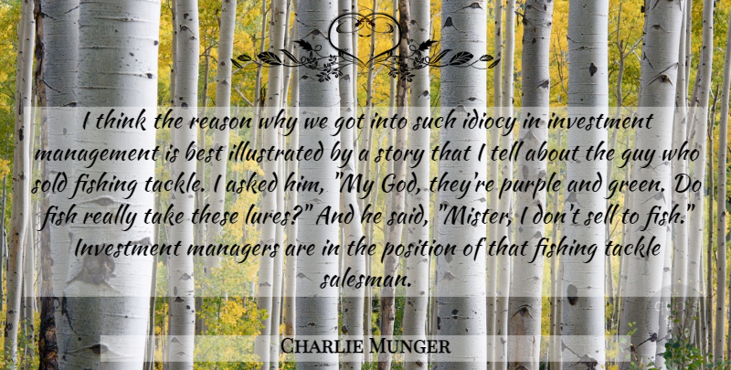 Charlie Munger Quote About Thinking, Fishing, Purple: I Think The Reason Why...