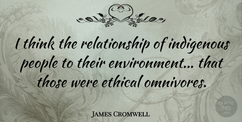 James Cromwell Quote About People, Relationship: I Think The Relationship Of...