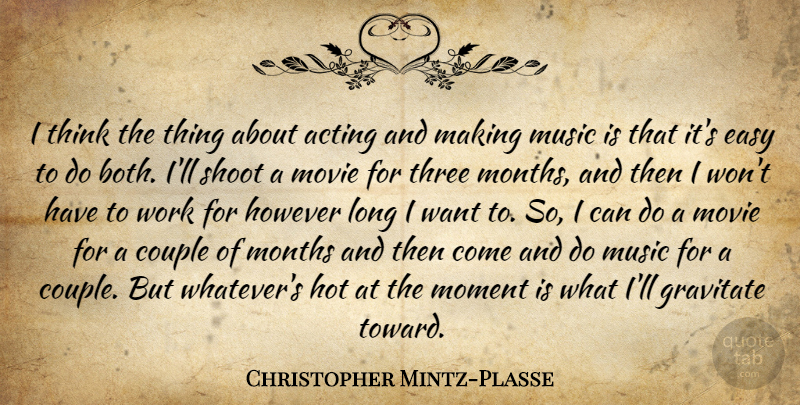 Christopher Mintz-Plasse Quote About Couple, Easy, Gravitate, Hot, However: I Think The Thing About...