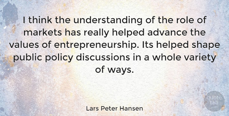 Lars Peter Hansen Quote About Thinking, Understanding, Roles: I Think The Understanding Of...