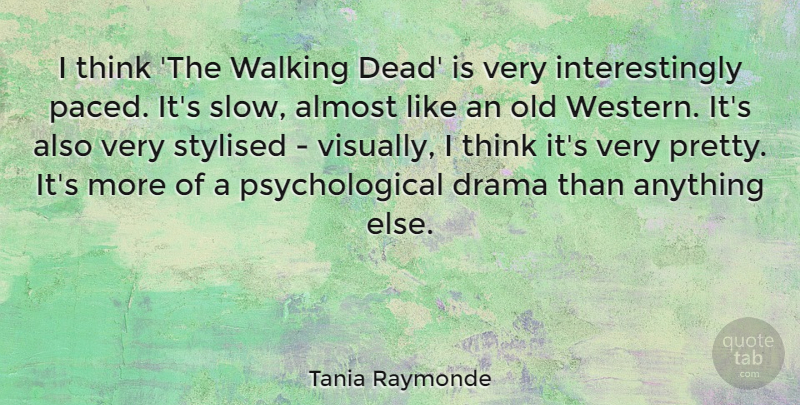 Tania Raymonde Quote About Almost: I Think The Walking Dead...