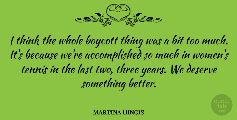 Martina Hingis Quote About Thinking, Years, Two: I Think The Whole Boycott...
