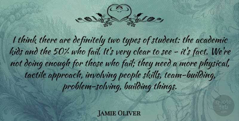 Jamie Oliver Quote About Team, Kids, Thinking: I Think There Are Definitely...