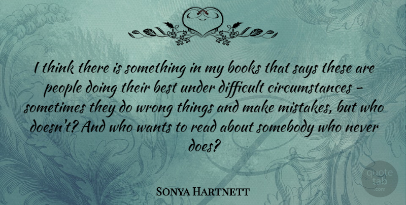 Sonya Hartnett Quote About Best, Books, People, Says, Somebody: I Think There Is Something...