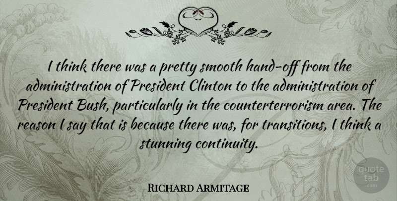 Richard Armitage Quote About Thinking, Hands, President: I Think There Was A...
