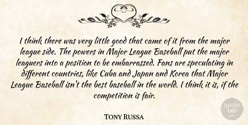 Tony Russa Quote About Baseball, Best, Came, Competition, Cuba: I Think There Was Very...