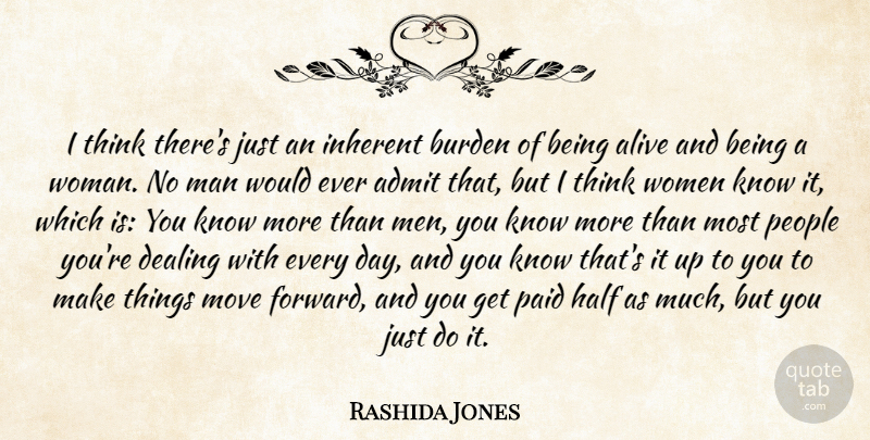 Rashida Jones Quote About Moving, Men, Thinking: I Think Theres Just An...