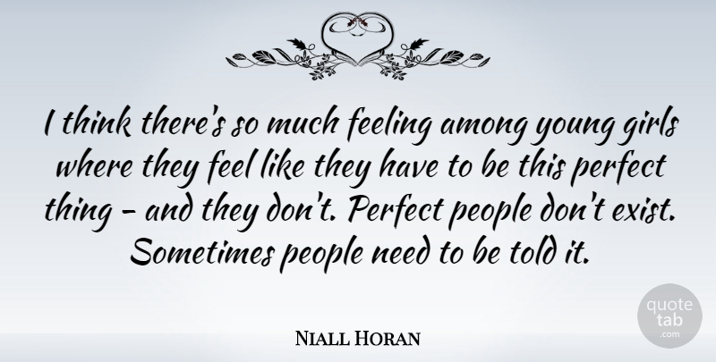 Niall Horan Quote About Girl, Thinking, People: I Think Theres So Much...