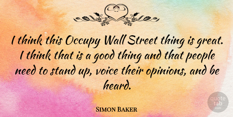 Simon Baker Quote About Wall, Thinking, Voice: I Think This Occupy Wall...
