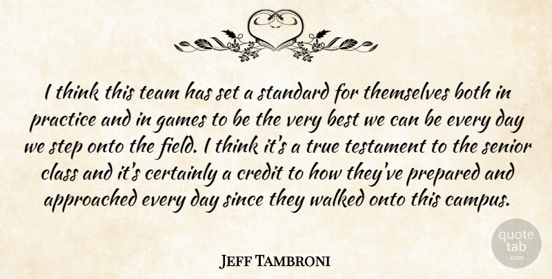 Jeff Tambroni Quote About Best, Both, Certainly, Class, Credit: I Think This Team Has...