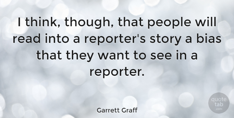 Garrett Graff Quote About People: I Think Though That People...