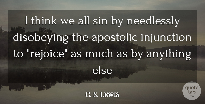 C. S. Lewis Quote About Thinking, Sin, Disobeying: I Think We All Sin...