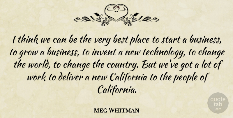 Meg Whitman Quote About Country, Business, Technology: I Think We Can Be...