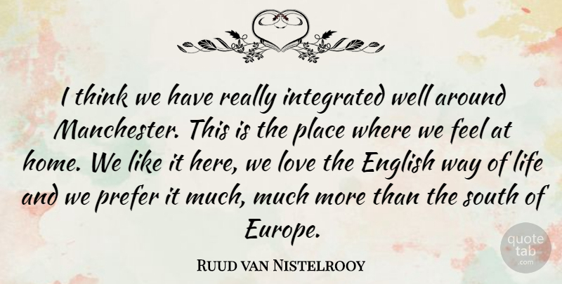 Ruud van Nistelrooy Quote About Sports, Home, Thinking: I Think We Have Really...