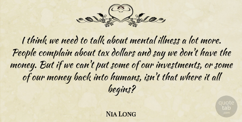 Nia Long Quote About Thinking, People, Complaining: I Think We Need To...