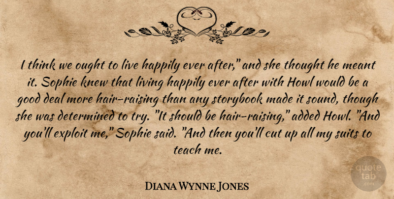 Diana Wynne Jones Quote About Cutting, Thinking, Hair: I Think We Ought To...
