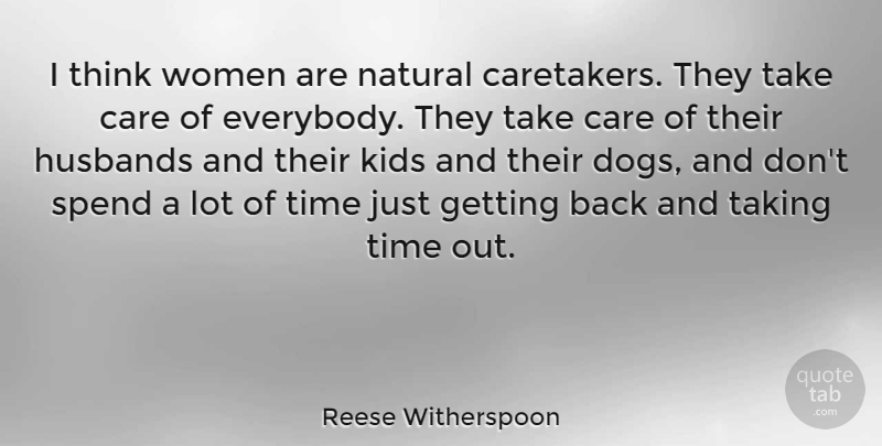 Reese Witherspoon Quote About Marriage, Dog, Husband: I Think Women Are Natural...