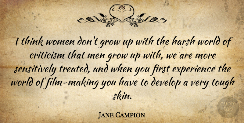 Jane Campion Quote About Growing Up, Men, Thinking: I Think Women Dont Grow...