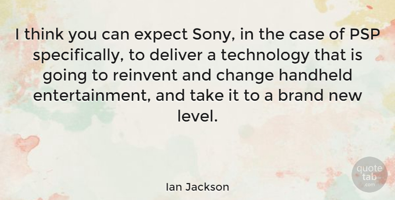 Ian Jackson Quote About Case, Change, Deliver, English Scientist, Expect: I Think You Can Expect...