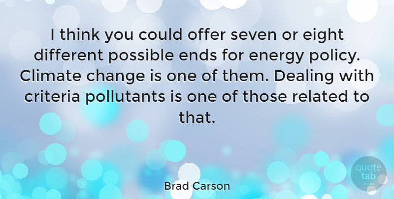 Brad Carson Quote About Thinking, Eight, Different: I Think You Could Offer...