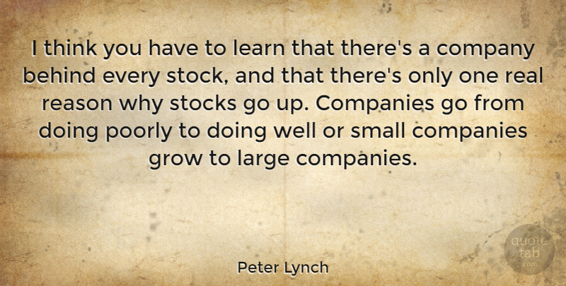 Peter Lynch Quote About Real, Thinking, Investing: I Think You Have To...