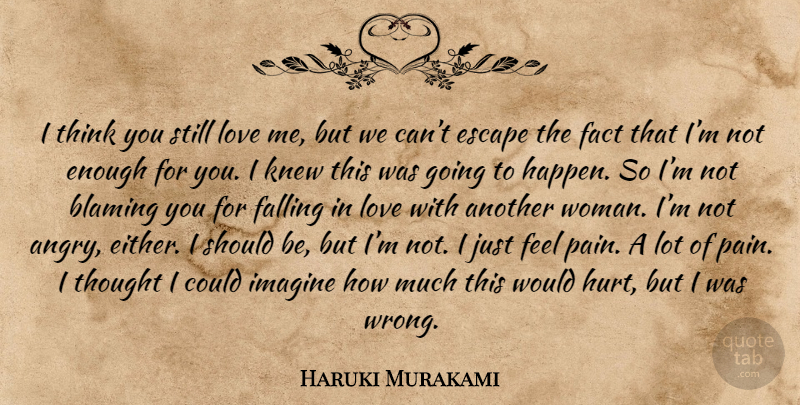 Haruki Murakami Quote About Love, Breakup, Hurt: I Think You Still Love...