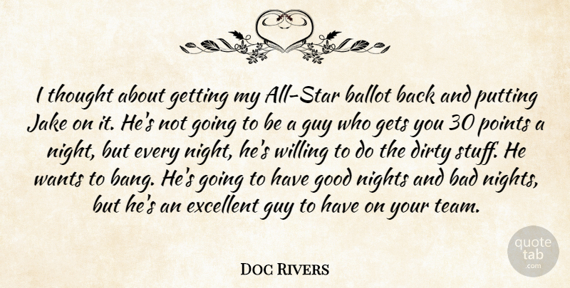 Doc Rivers Quote About Bad, Ballot, Dirty, Excellent, Gets: I Thought About Getting My...