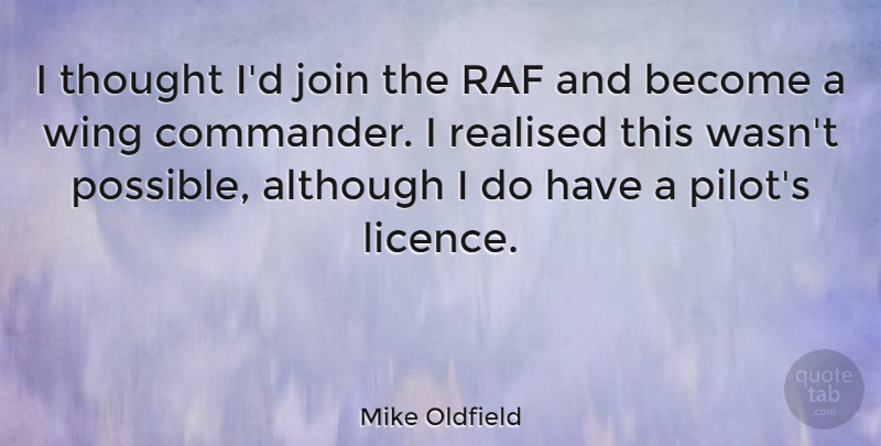 Mike Oldfield Quote About Wings, Raf, Pilots: I Thought Id Join The...