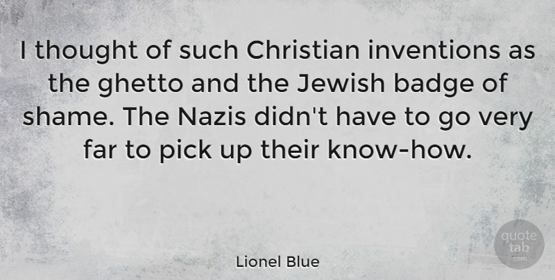 Lionel Blue Quote About Christian, Ghetto, Shame: I Thought Of Such Christian...