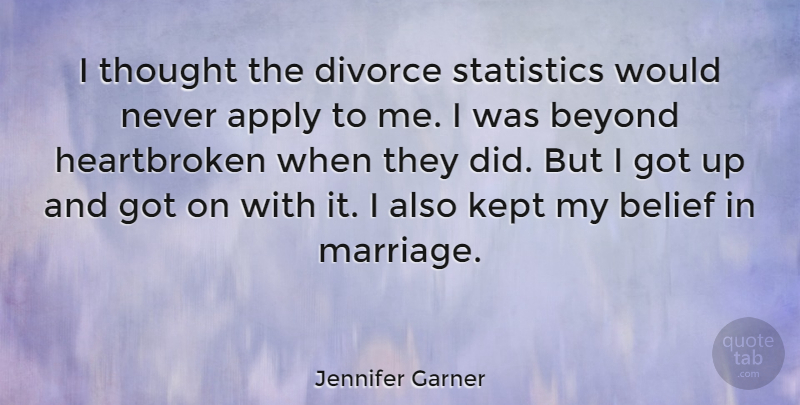 Jennifer Garner Quote About Heartbroken, Divorce, Statistics: I Thought The Divorce Statistics...