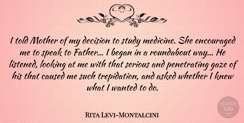 Rita Levi-Montalcini Quote About Mother, Father, Medicine: I Told Mother Of My...