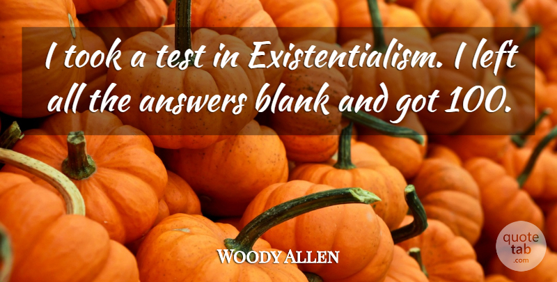 Woody Allen Quote About Funny, Life, Witty: I Took A Test In...