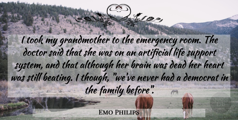 Emo Philips Quote About Heart, Grandmother, Doctors: I Took My Grandmother To...