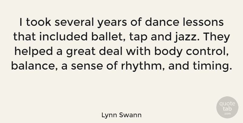 Lynn Swann Quote About Years, Ballet, Balance: I Took Several Years Of...