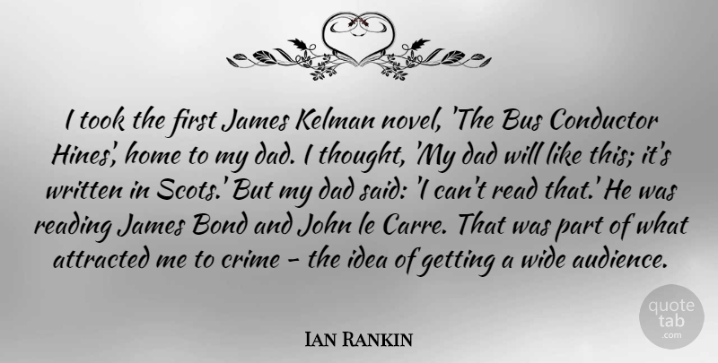 Ian Rankin Quote About Dad, Reading, Home: I Took The First James...