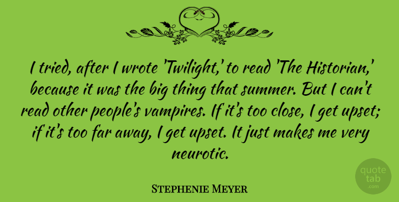 Stephenie Meyer Quote About Summer, Twilight, People: I Tried After I Wrote...