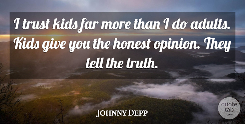 Johnny Depp Quote About Kids, Giving, Adults: I Trust Kids Far More...