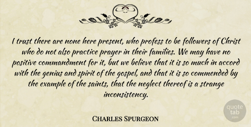 Charles Spurgeon Quote About Prayer, Believe, Practice: I Trust There Are None...