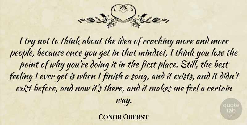 Conor Oberst Quote About Song, Thinking, Ideas: I Try Not To Think...