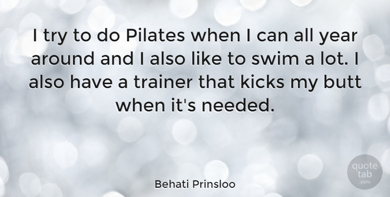 Behati Prinsloo Quote About Kicks, Pilates, Trainer: I Try To Do Pilates...