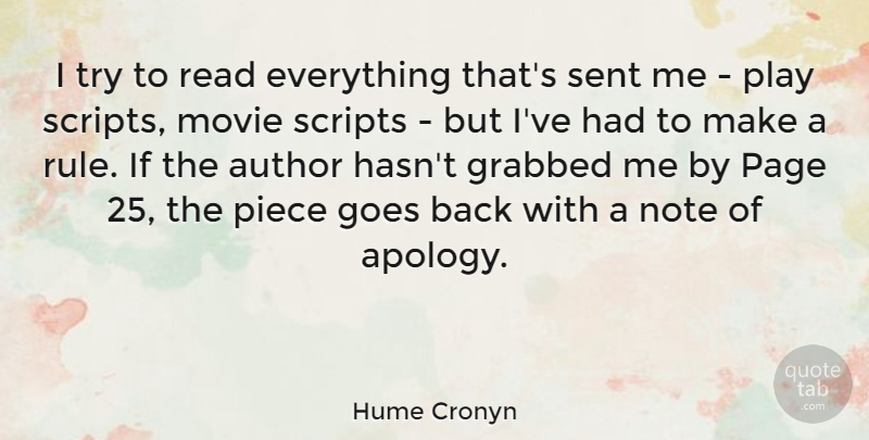 Hume Cronyn Quote About Apology, Play, Trying: I Try To Read Everything...