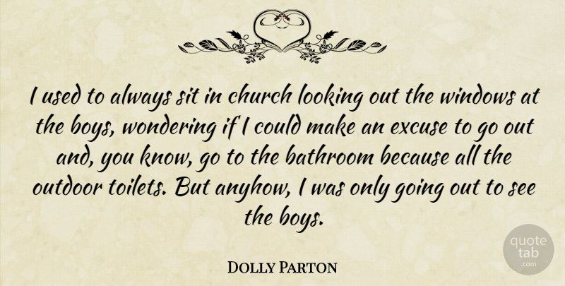 Dolly Parton Quote About Boys, Church, Going Out: I Used To Always Sit...