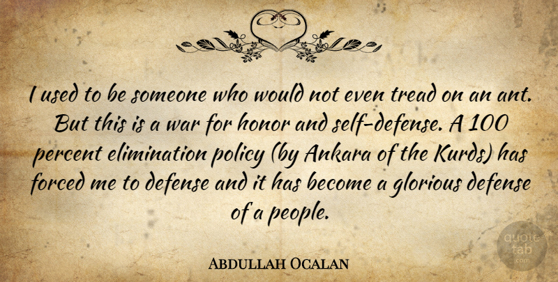 Abdullah Ocalan Quote About War, Self, People: I Used To Be Someone...