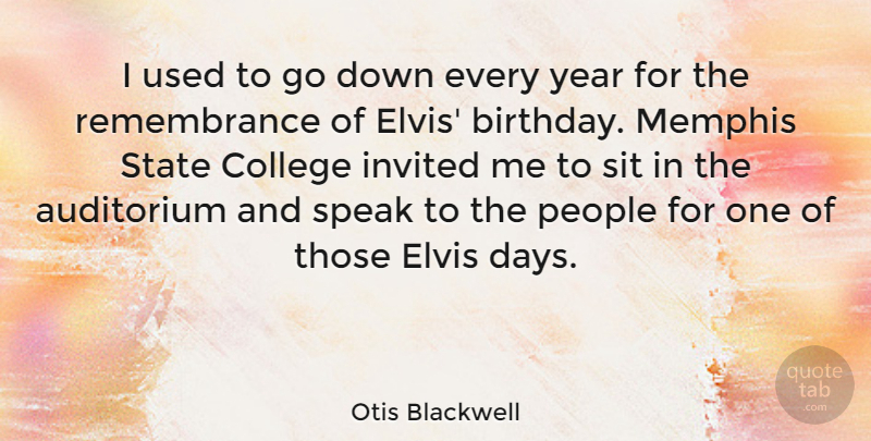 Otis Blackwell Quote About Redneck, College, Years: I Used To Go Down...