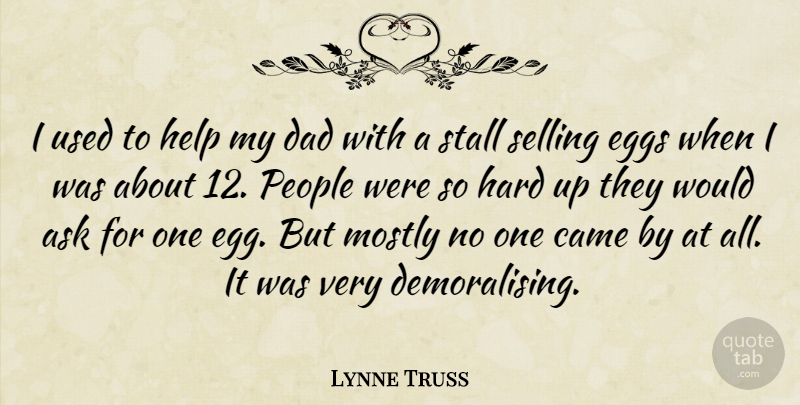 Lynne Truss Quote About Dad, Eggs, People: I Used To Help My...