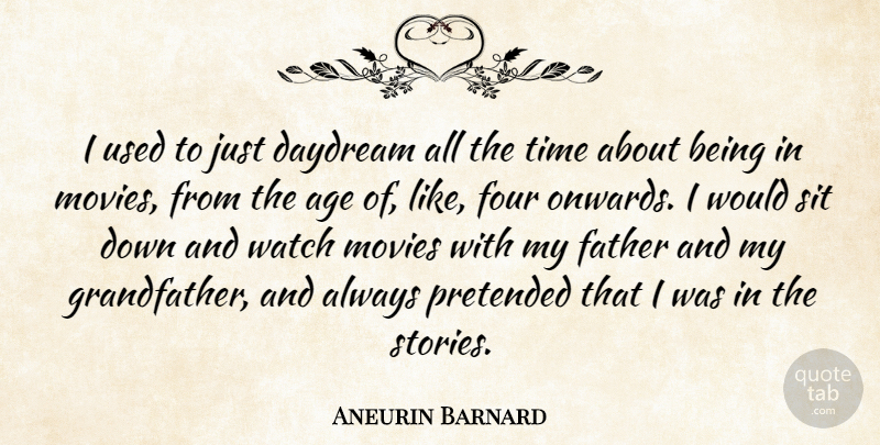 Aneurin Barnard Quote About Father, Age, Watches: I Used To Just Daydream...