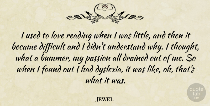 Jewel Quote About Reading, Passion, Littles: I Used To Love Reading...