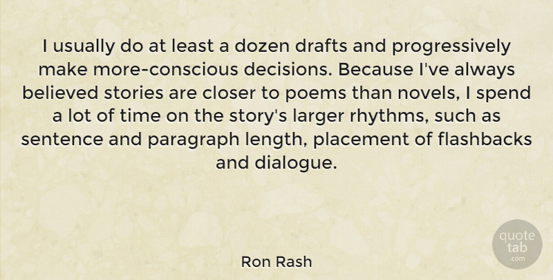 Ron Rash Quote About Decision, Stories, Dozen: I Usually Do At Least...